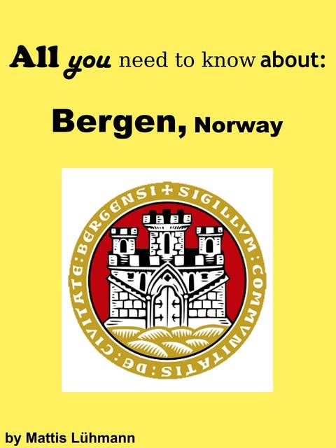 All you need to know about: Bergen, Norway