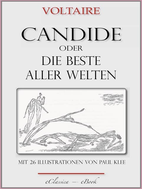 Candide oder "Die beste aller Welten": Mit 26 Illustrationen von Paul Klee