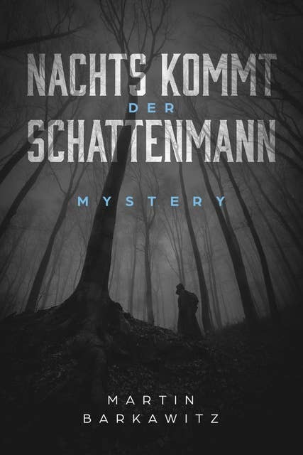 Nachts kommt der Schattenmann: Mystery