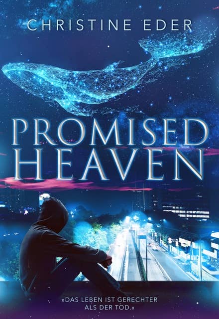Promised Heaven: Das Leben ist gerechter als der Tod (Thriller)