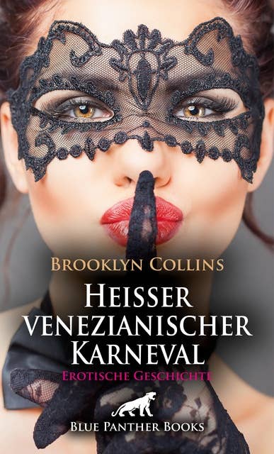 Heißer venezianischer Karneval | Erotische Geschichte: Viele Jahre voller sexueller Lust und Leidenschaft ...