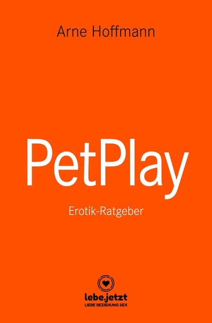 PetPlay | Erotischer Ratgeber: der neueste Kick ...