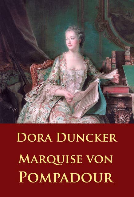 Marquise von Pompadour: -