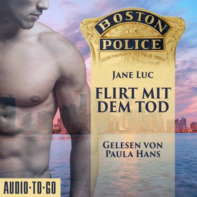Boston Police - Flirt mit dem Tod - Hot Romantic Thrill, Band 1 (ungekürzt)