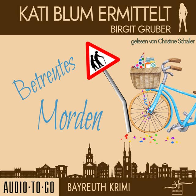 Betreutes Morden - Kati Blum ermittelt, Band 9 (ungekürzt)