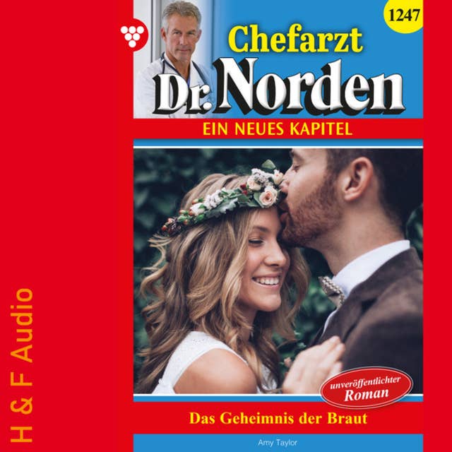 Das Geheimnis der Braut - Chefarzt Dr. Norden, Band 1247 (ungekürzt)