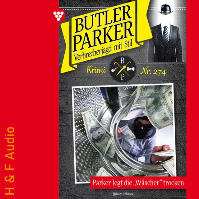 Parker legt die "Wäscher" trocken - Butler Parker, Band 274 (ungekürzt)