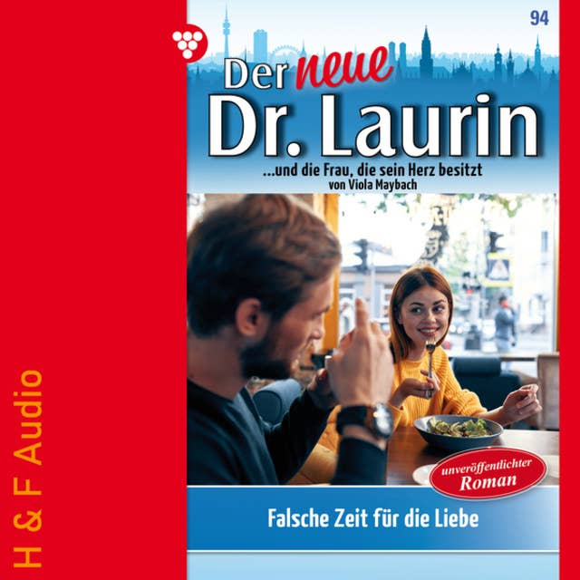 Falsche Zeit für die Liebe - Der neue Dr. Laurin, Band 94 (ungekürzt)