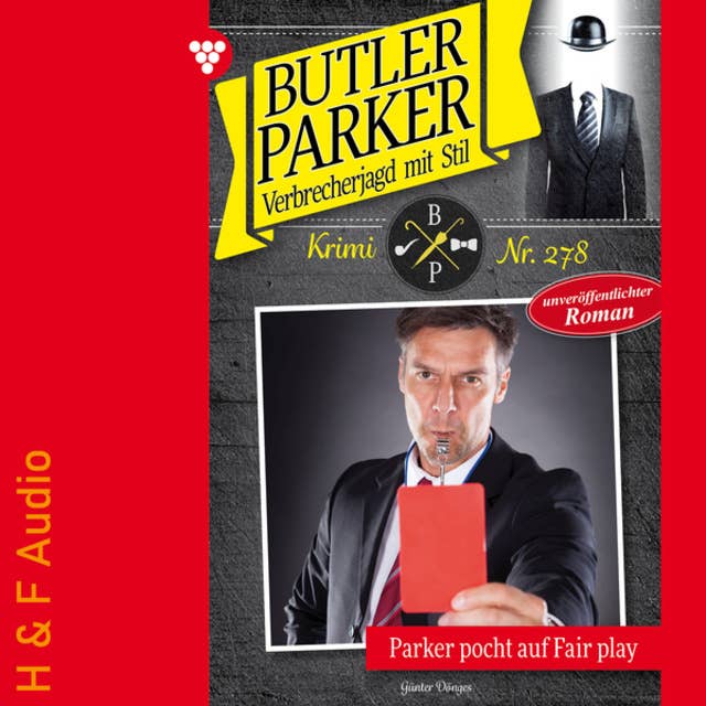 Parker pocht auf Fair Play - Butler Parker, Band 278 (ungekürzt)