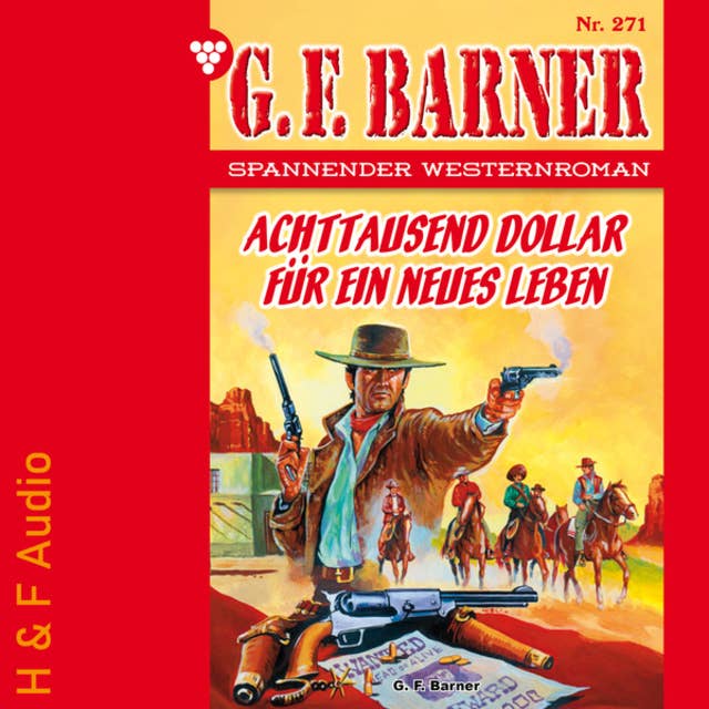 Achttausend Dollar für ein neues Leben - G. F. Barner, Band 271 (ungekürzt)