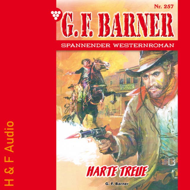Harte Treue - G. F. Barner, Band 257 (ungekürzt)