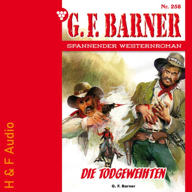 Die Todgeweihten - G. F. Barner, Band 258 (ungekürzt)