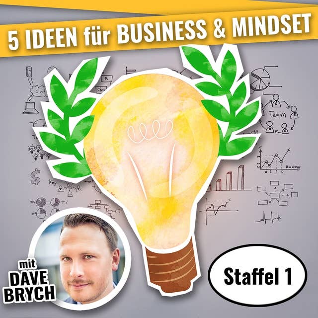 5 Ideen für Business & Mindset - Staffel 1: Staffel 01