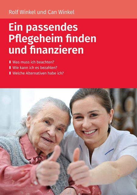 Ein Passendes Pflegeheim Finden Und Finanzieren: - Was Muss Ich ...