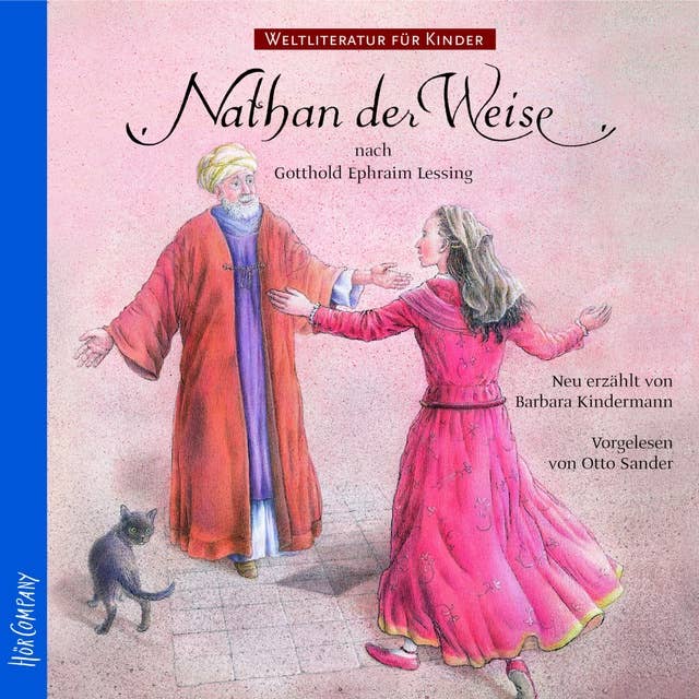 Weltliteratur für Kinder - Nathan der Weise: Neu erzählt von Barbara Kindermann