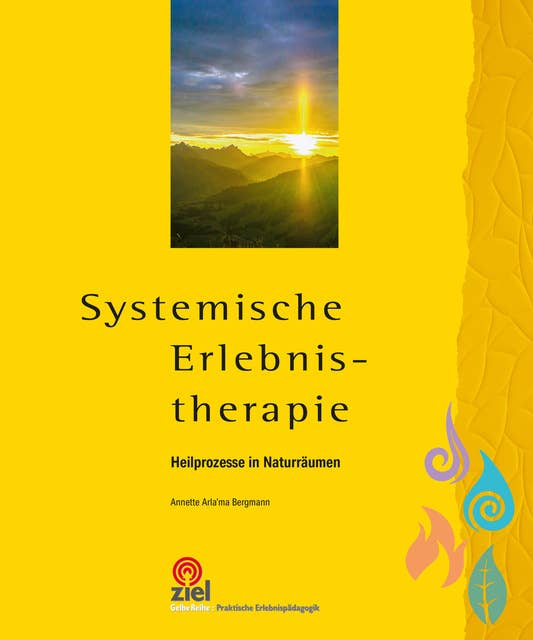 Systemische Erlebnistherapie: Heilprozesse in Naturräumen