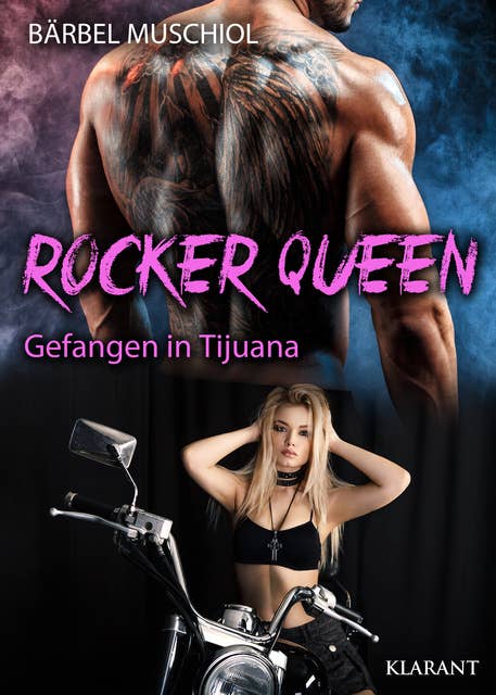 Rocker Queen. Gefangen in Tijuana: Rockerroman