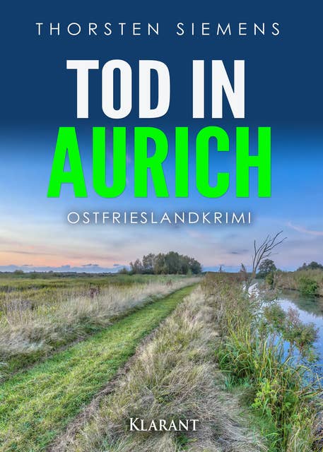 Tod in Aurich: Ostfrieslandkrimi
