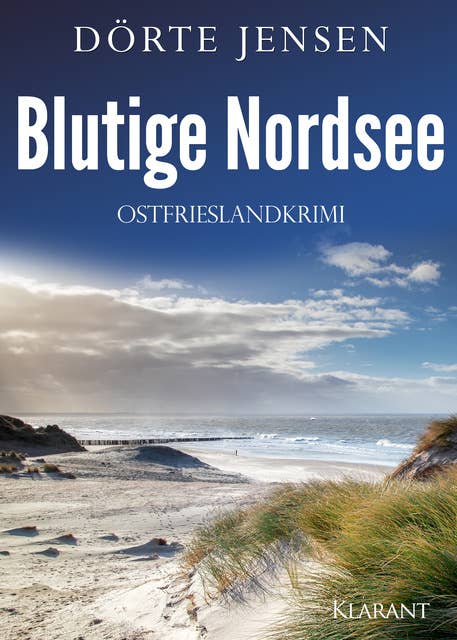 Blutige Nordsee: Ostfrieslandkrimi