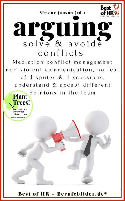 Arguing. Solve & Avoid Conflicts: Mediation conflict management non-violent communication, no fear of disputes & discussions, understand & accept different opinions in the team