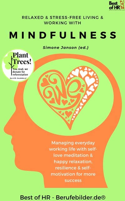 Relaxed & Stress-Free Living & Working with Mindfulness ...