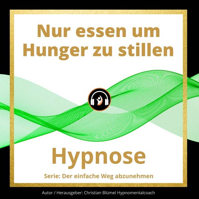 Nur essen um Hunger zu stillen: Hypnose