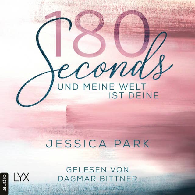 180 Seconds: Und meine Welt ist deine 