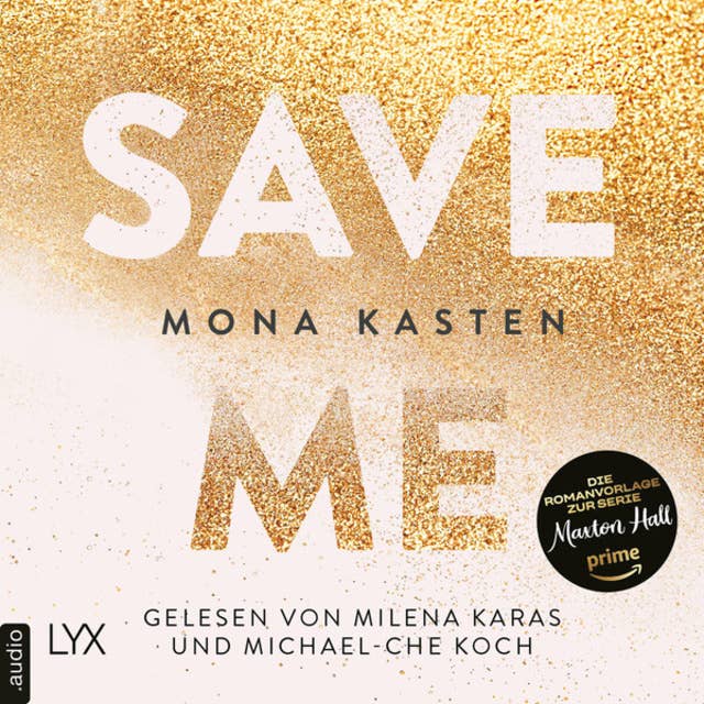 Save Me - Maxton Hall Reihe, Band 1 (Ungekürzt) by Mona Kasten