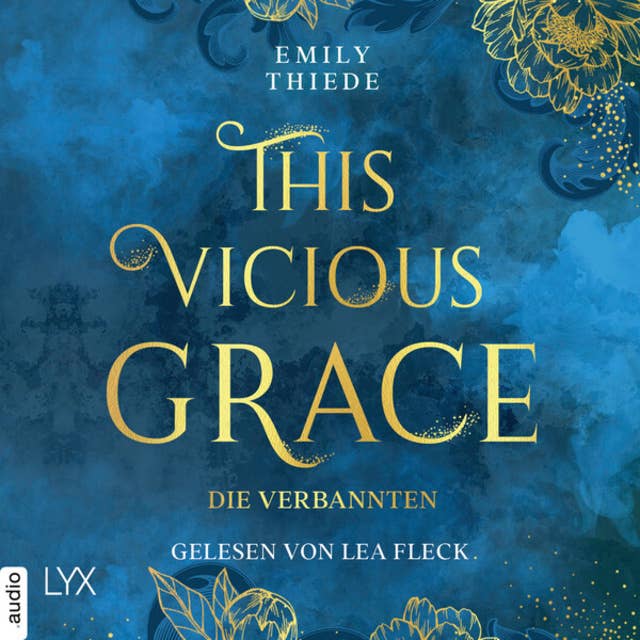 This Vicious Grace - Die Verbannten - The Last Finestra, Band 2 (Ungekürzt)