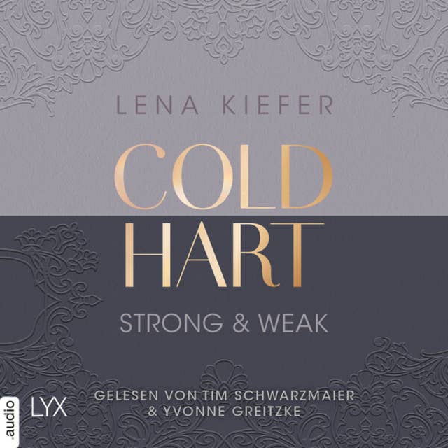 Coldhart - Strong & Weak - Coldhart, Teil 1 (Ungekürzt) by Lena Kiefer