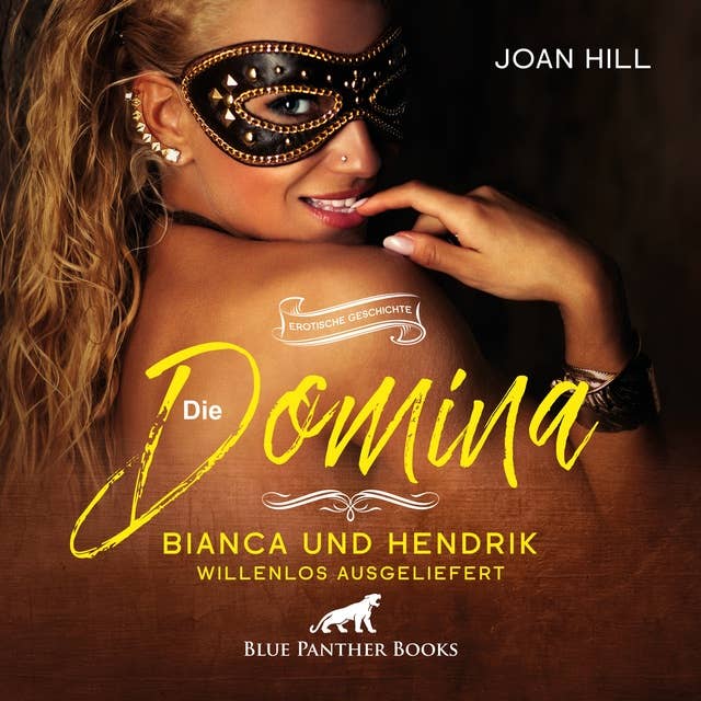 Die Domina: Bianca und Hendrik – willenlos ausgeliefert: gefesselt baumelt sie wehrlos vor ihrem Freund ...
