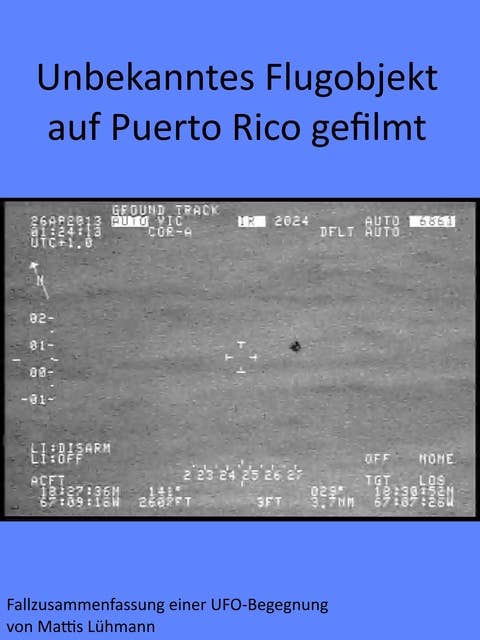 Unbekanntes Flugobjekt auf Puerto Rico gefilmt: Fallzusammenfassung einer UFO-Begegnung
