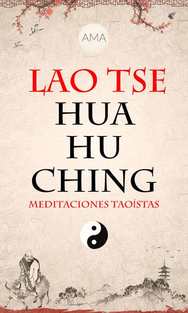 Hua Hu Ching: Meditaciones Taoístas