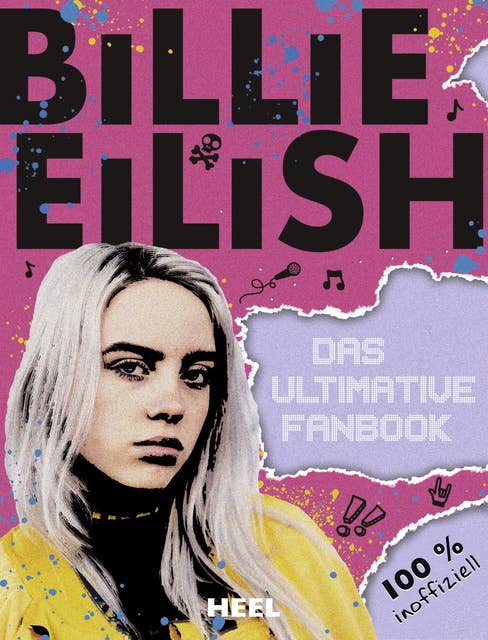 Billie Eilish: Das ultimative Fanbook: 100% inoffiziell