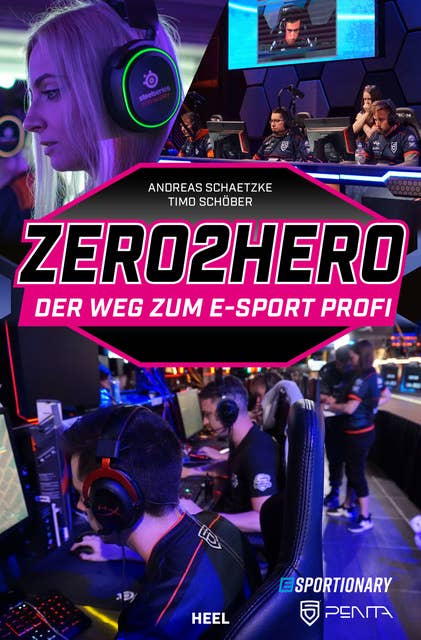 Zero2Hero: Der Weg zum E-Sport-Profi