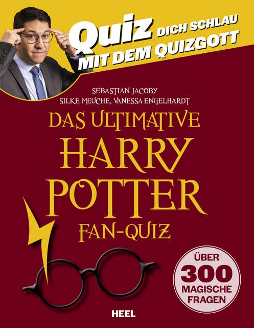 Das ultimative Harry Potter Fan-Quiz: Quiz dich schlau mit dem Quizgott