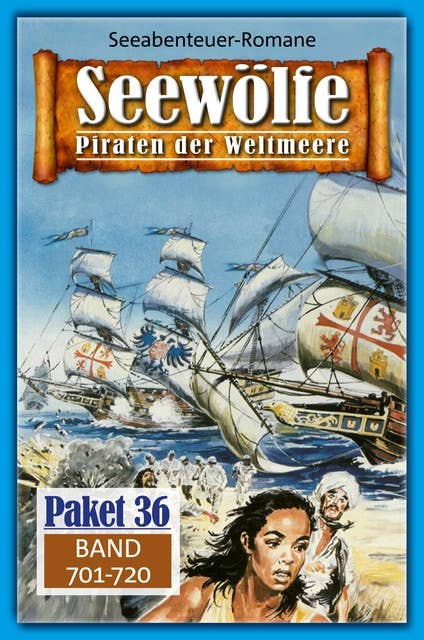 Seewölfe Paket 36: Seewölfe - Piraten der Weltmeere, Band 701 bis 720