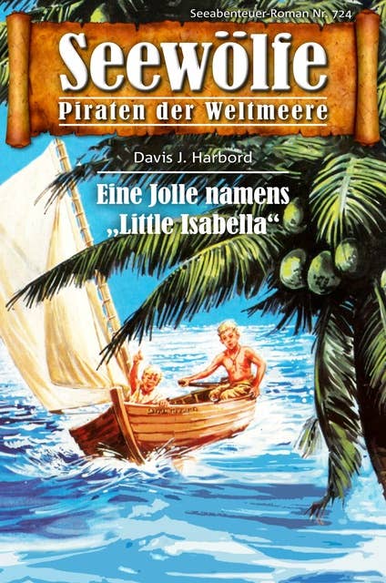 Seewölfe - Piraten der Weltmeere 724: Eine Jolle namens "Little Isabella"