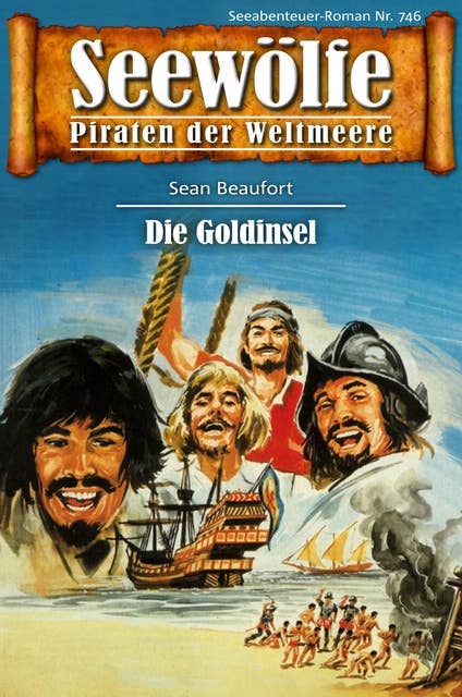 Seewölfe - Piraten der Weltmeere 746: Die Goldinsel