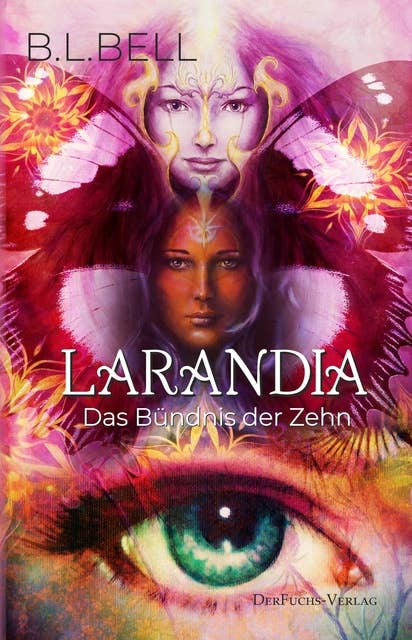 Larandia - Das Bündnis der Zehn: Band 1