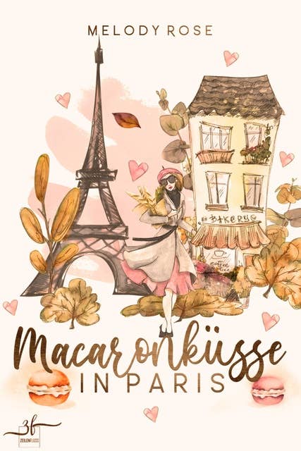 Macaronküsse in Paris: Frankreich-Liebesroman