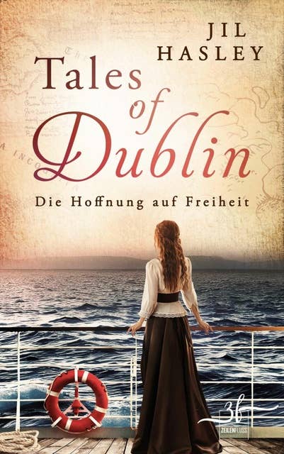 Tales of Dublin: Die Hoffnung auf Freiheit: Historischer Liebesroman