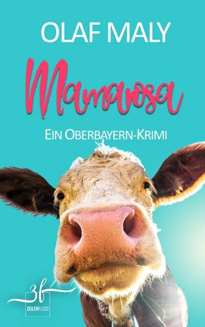 Mamarosa: Ein Oberbayern-Krimi