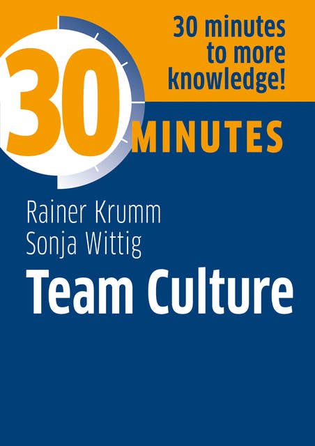 Team Culture: Know more in 30 Minutes