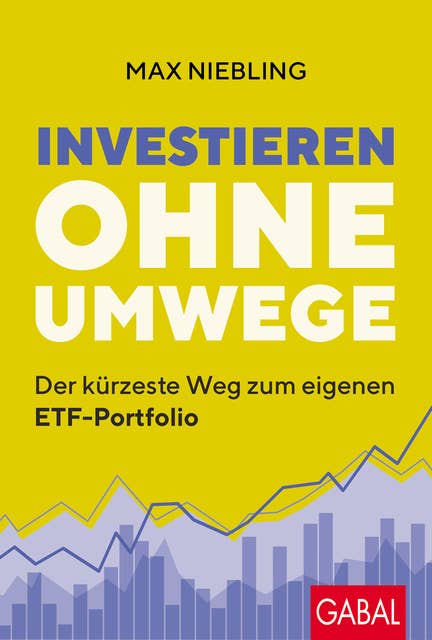 Investieren ohne Umwege: Der kürzeste Weg zum eigenen ETF-Portfolio