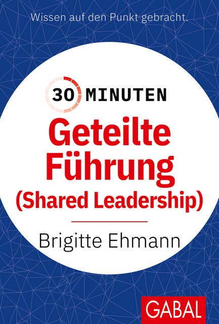 30 Minuten Geteilte Führung: Shared Leadership