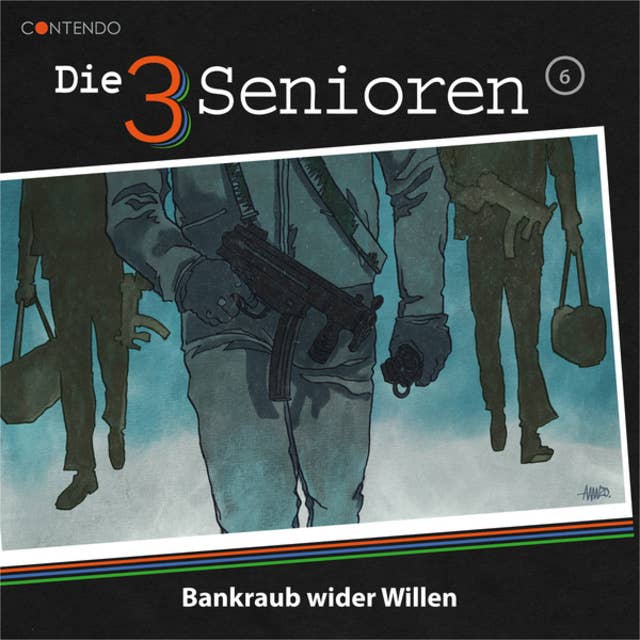 Cover for Die 3 Senioren: Bankraub wider Willen