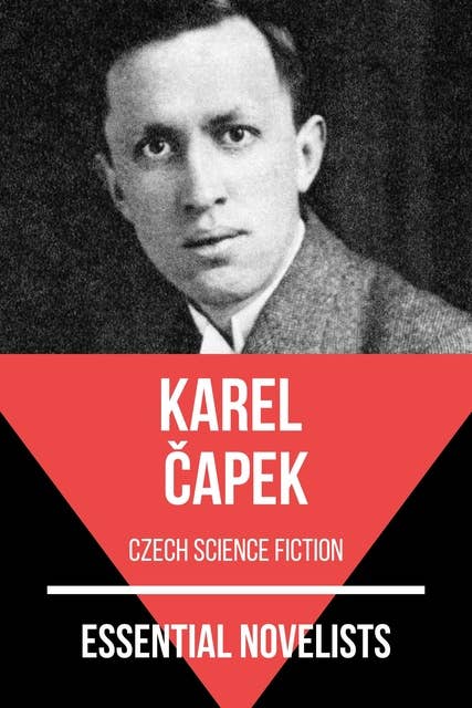 Essential Novelists - Karel Capek: czech science fiction