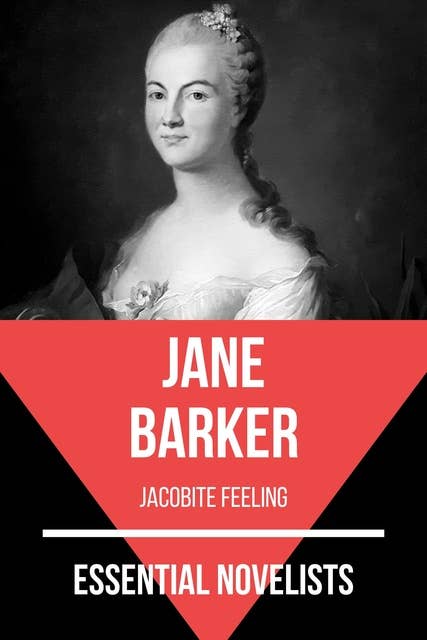 Essential Novelists - Jane Barker: jacobite feeling