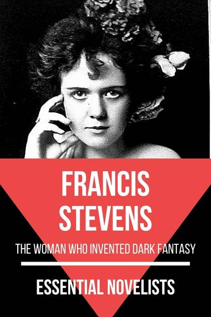 Essential Novelists - Francis Stevens: the woman who invented dark fantasy